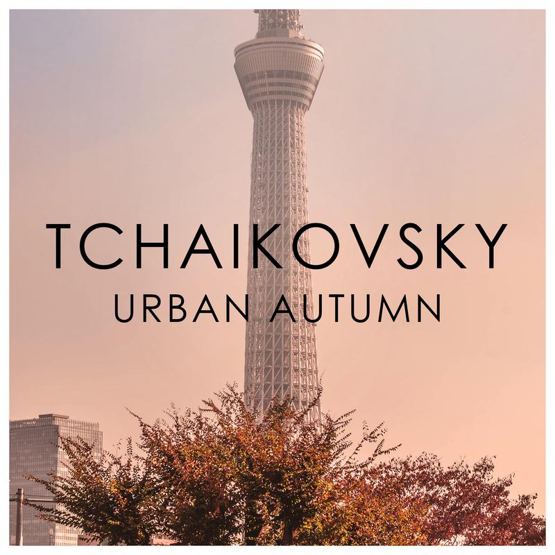 Tchaikovsky - Urban Autumn