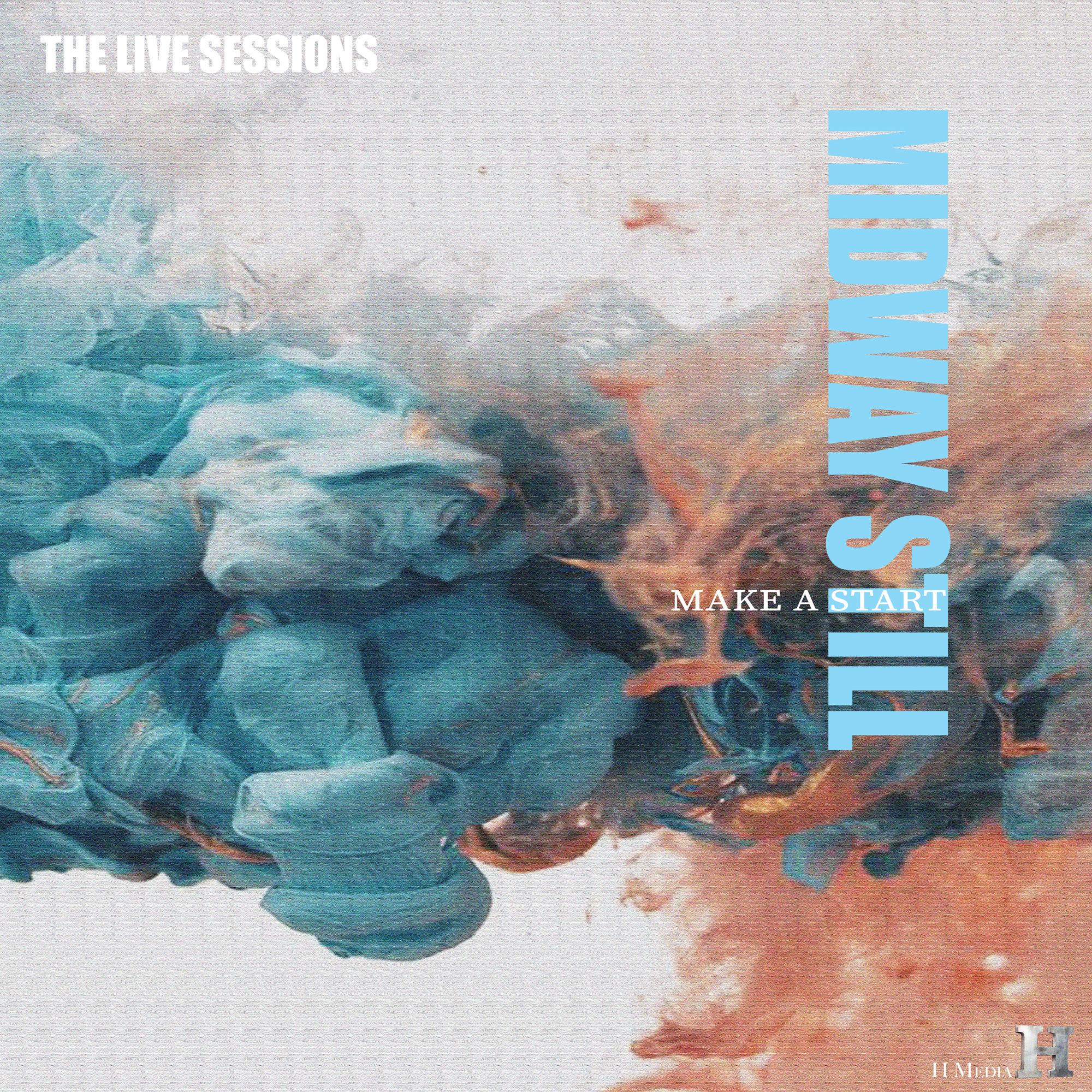 Make A Start (Live Sessions)