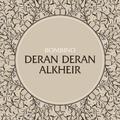 Deran Deran Alkheir (Well Wishes)