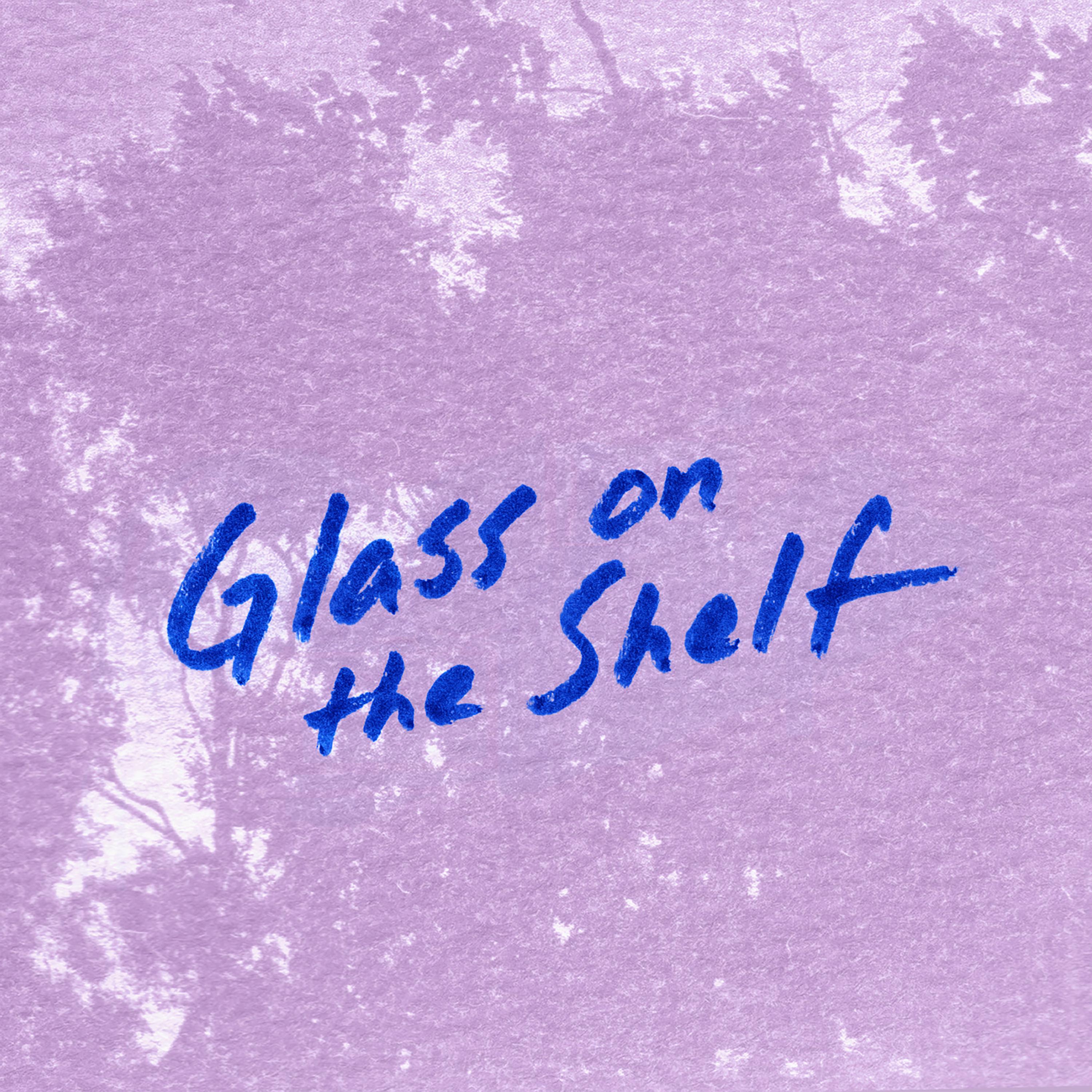 gnash - Glass on the Shelf