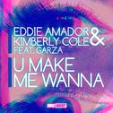 U Make Me Wanna (Remixes)专辑