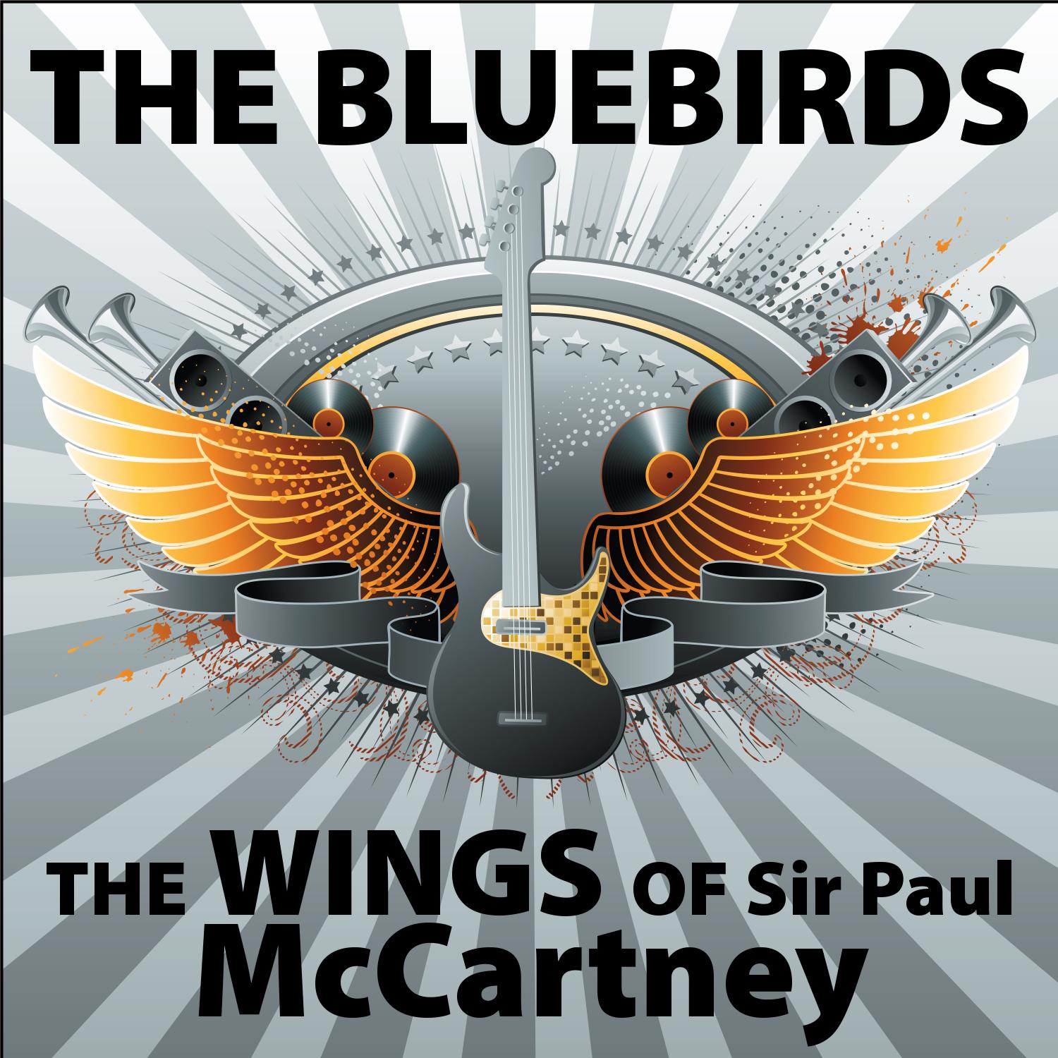 The Bluebirds: The Wings of Sir Paul McCartney