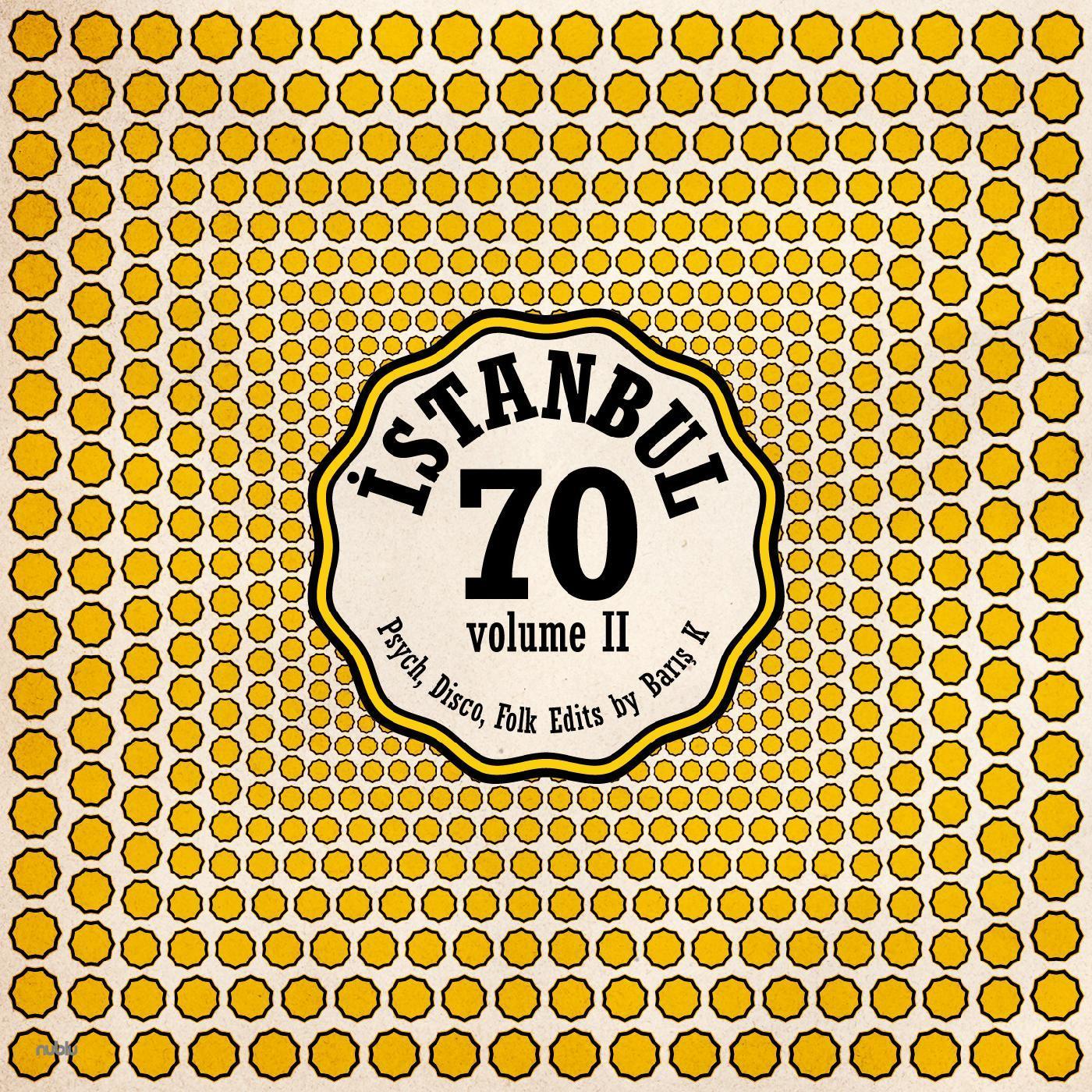 ISTANBUL70 : Disco, Psych, Folk Edits by Barış K Vol.2