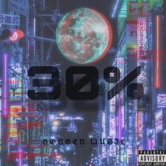 30%（2020BONGENCypher）【Prod by.9Zi】