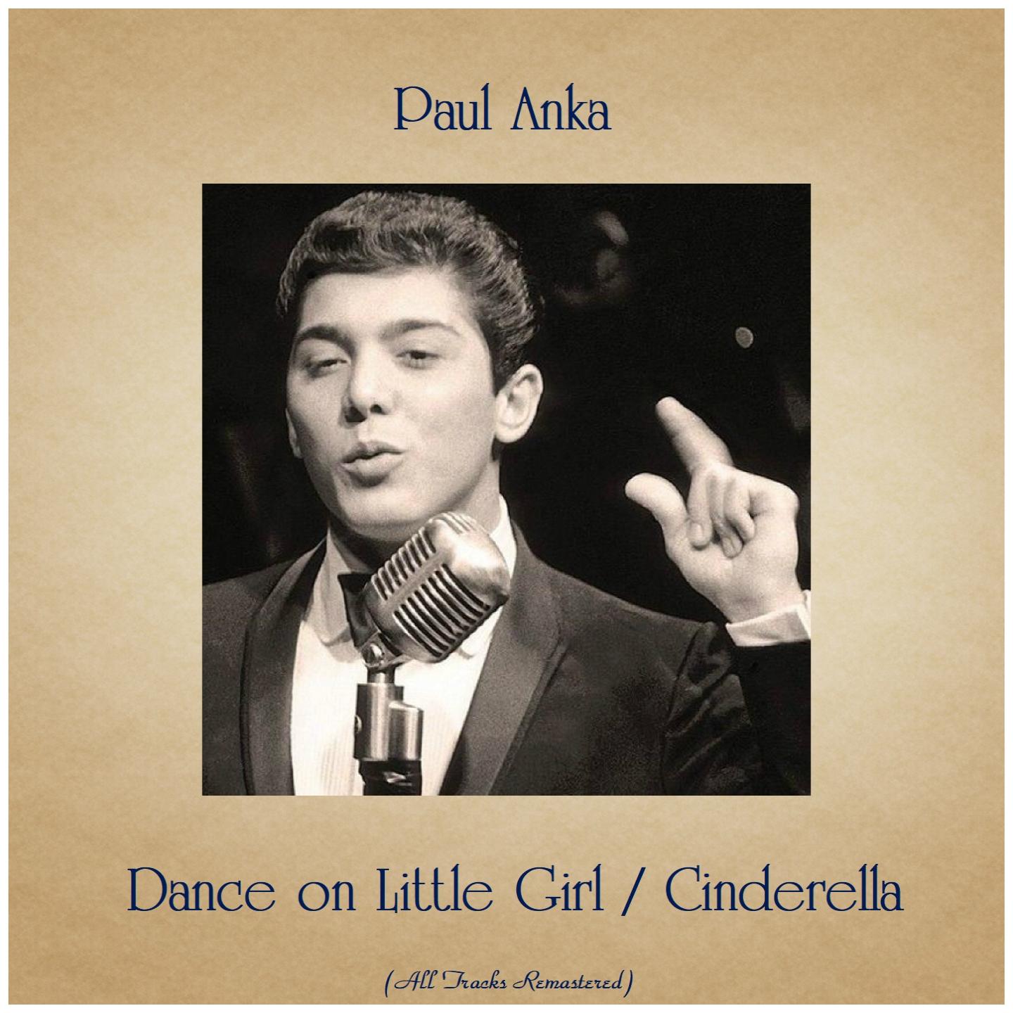 Dance on Little Girl / Cinderella (All Tracks Remastered)