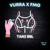 Vurra - Tan2 Bbl