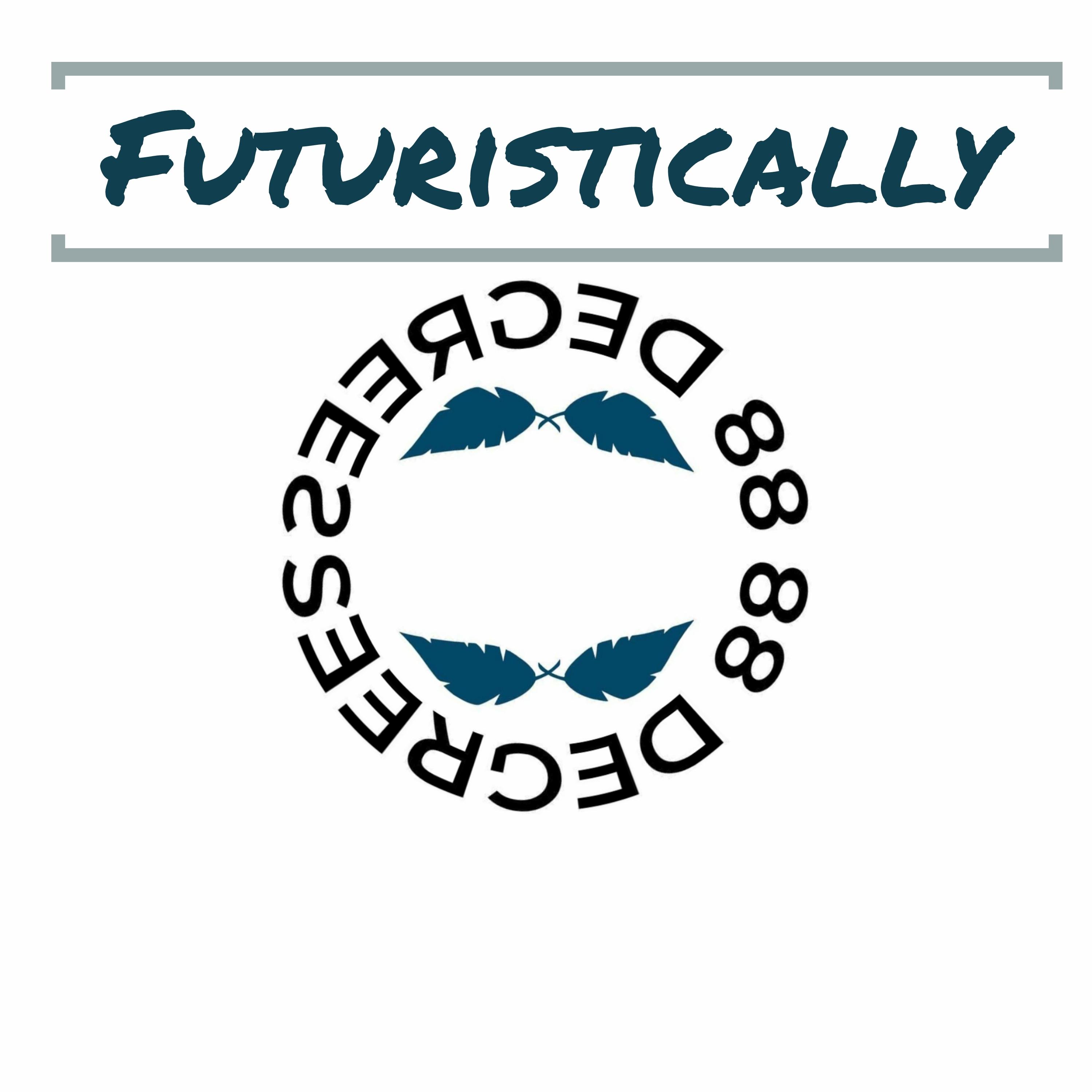 Futuristically
