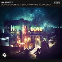 Hardwell - How You Love Me (feat. Conor Maynard & Snoop Dogg) (official Instrumental)