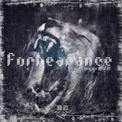 Forbearance（隐忍）（Original Mix）