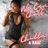 Chilla - We Can Chill