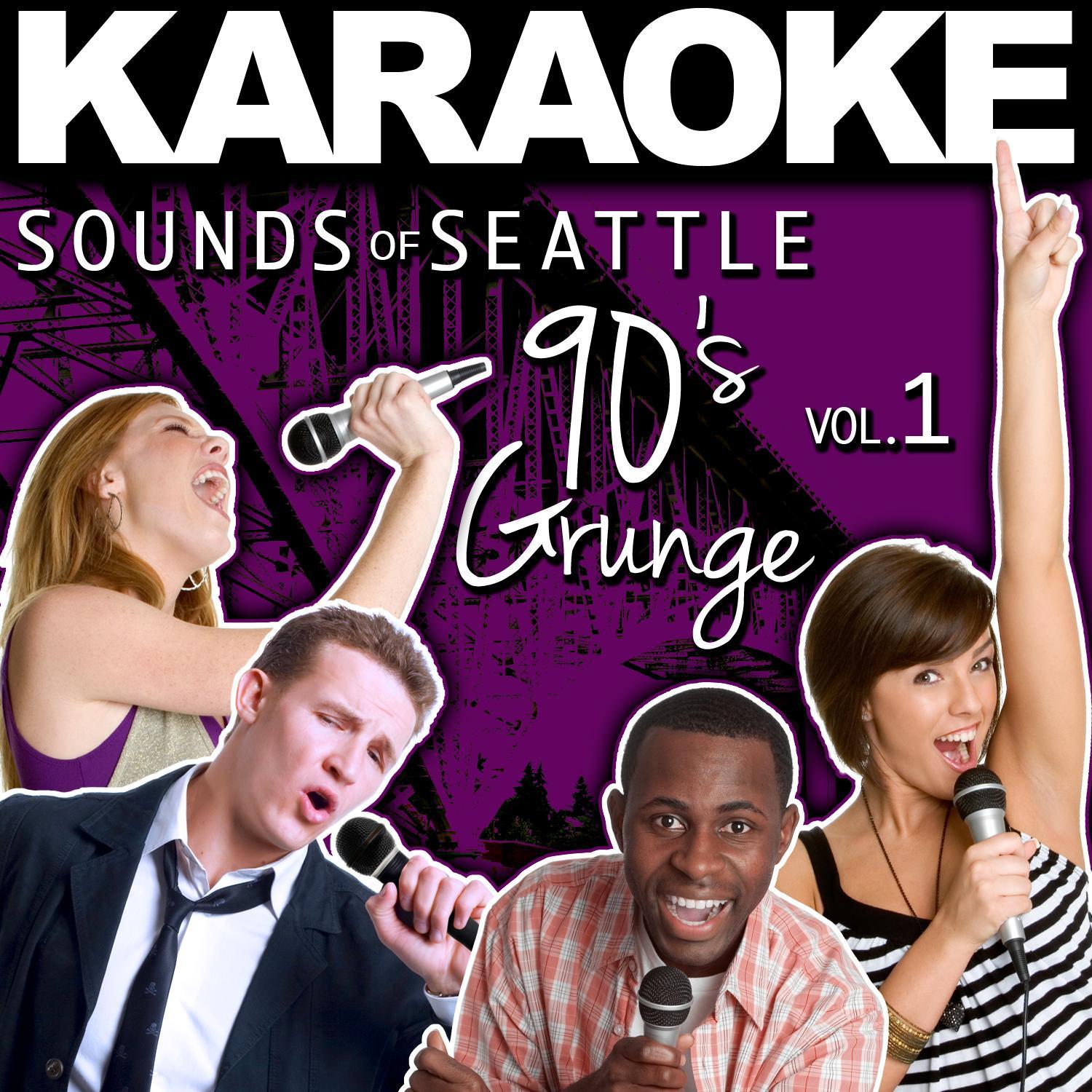 Karaoke Sounds of Seattle: 90's Grunge, Vol. 1