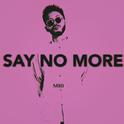 SAY NO MORE专辑