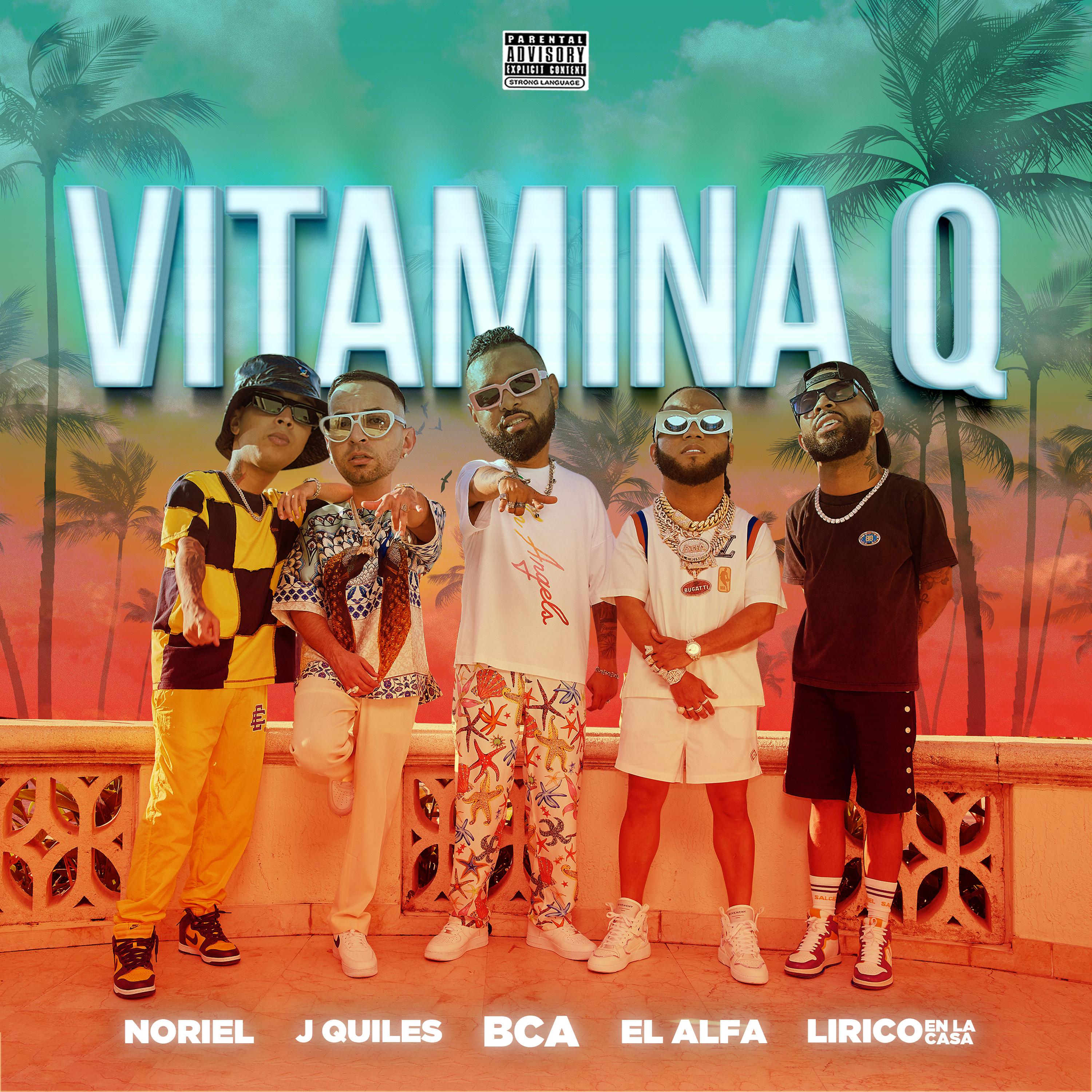 Bca - Vitamina Q (feat. Justin Quiles & Lirico En La Casa)