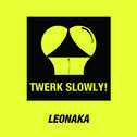 Twerk Slowly专辑