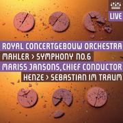 MAHLER, G.: Symphony No. 6 / HENZE, H.W.: Sebastian im Traum (Royal Concertgebouw Orchestra, Jansons