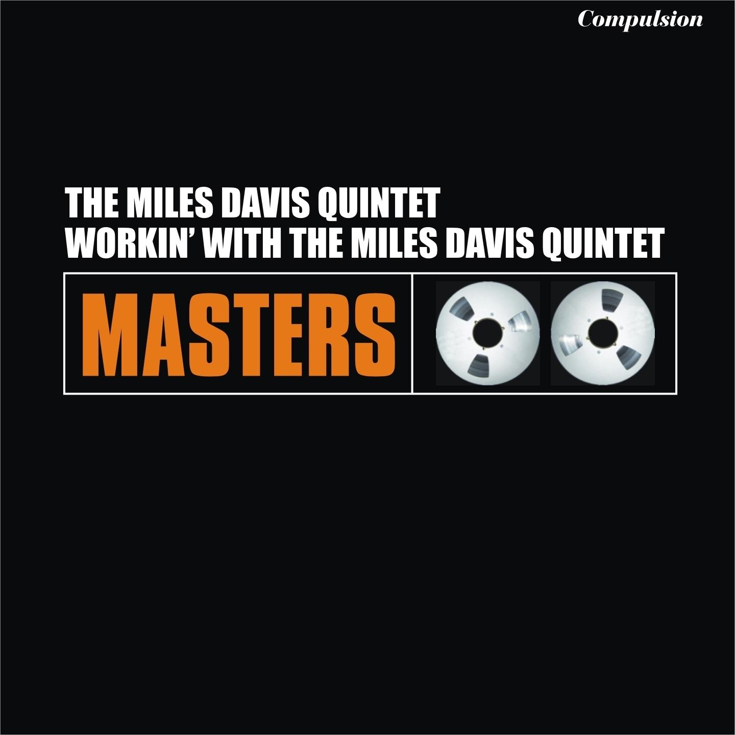 Workin' With the Miles Davis Quintet