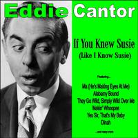Eddie Cantor - If You Knew Susie ( Karaoke )