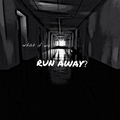 Run Away