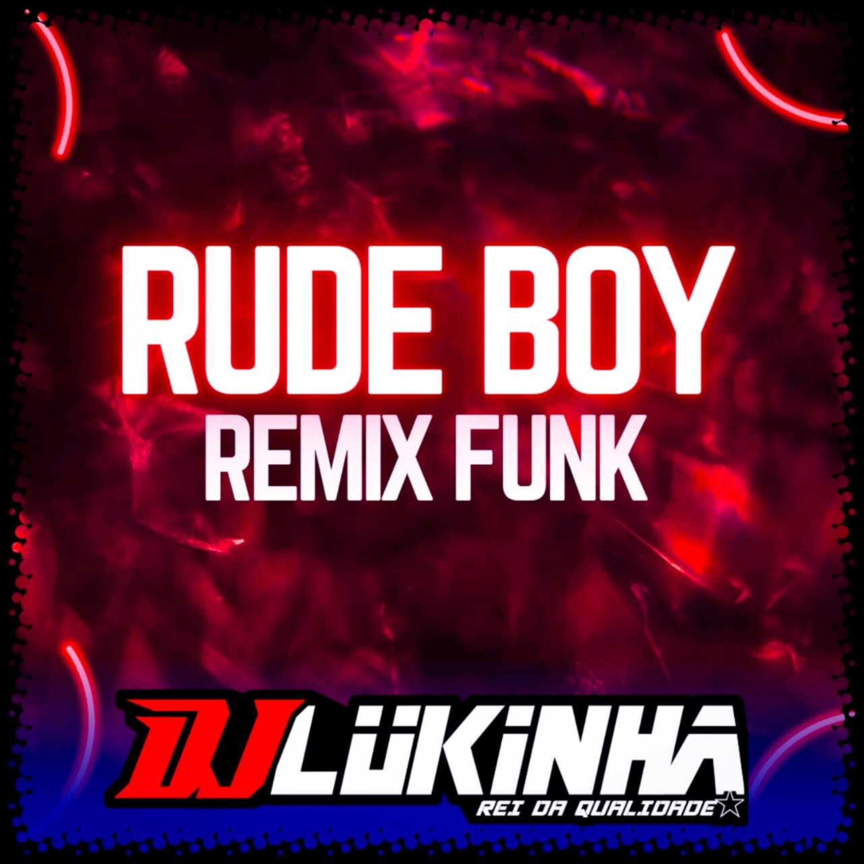 Rude Boy (Remix Funk)