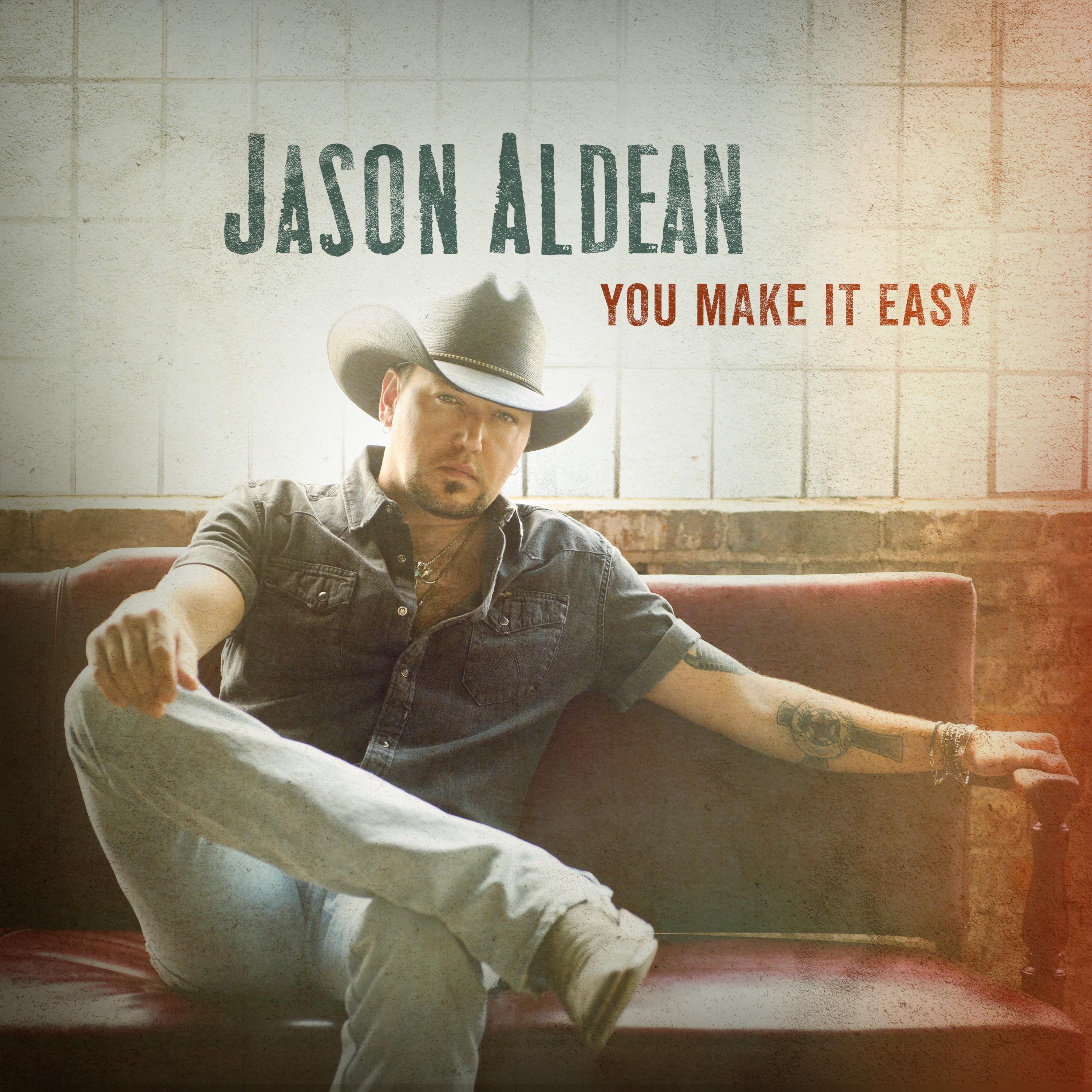 Jason Aldean - You Make It Easy