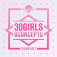 PRODUCE 48 - 30 Girls 6 Concepts