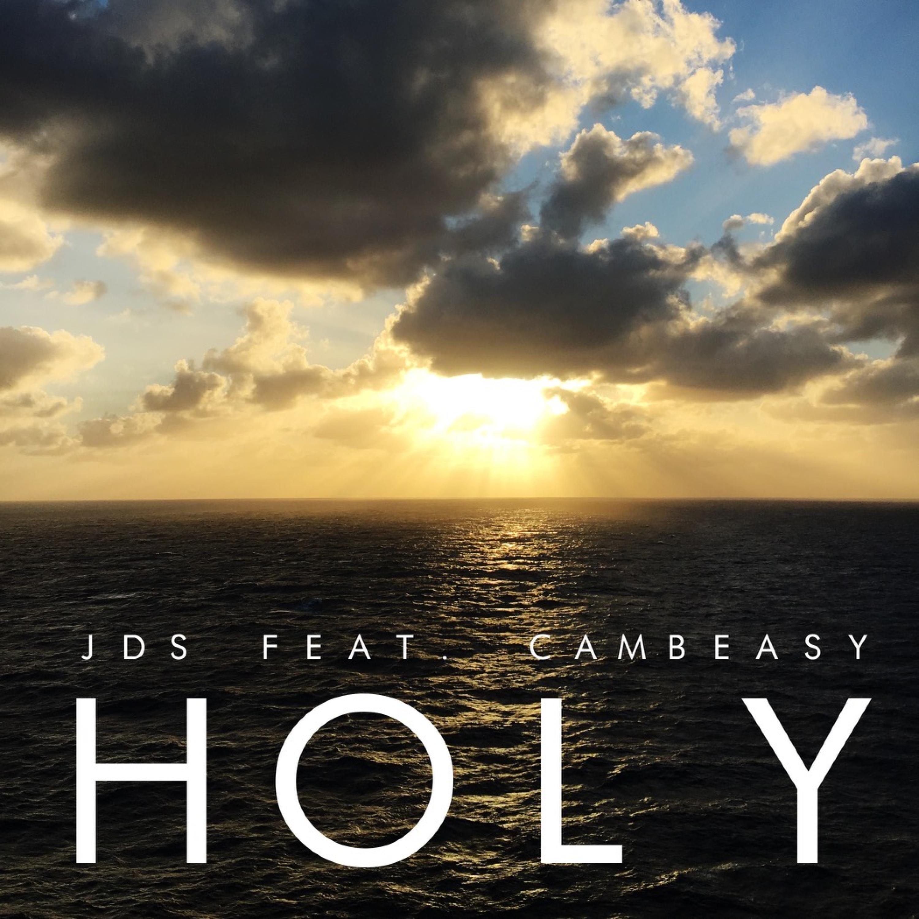 Holy (feat. Cambeasy)