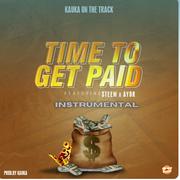 Time To get Paid (feat. Ayor & SteeM) (Instrumental)