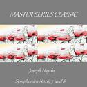 Master Series Classic - Joseph Haydn - Symphonien No. 6, 7 und 8专辑