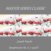 Master Series Classic - Joseph Haydn - Symphonien No. 6, 7 und 8