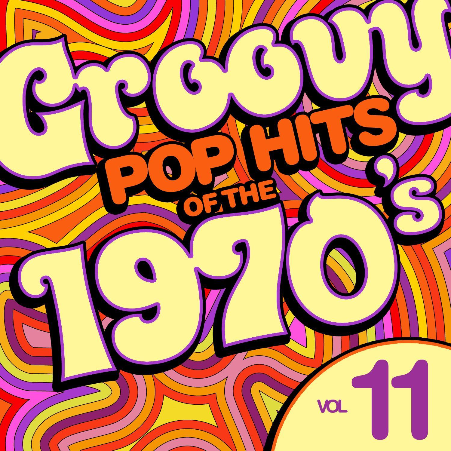 Groovy Pop Hits of the 1970's, Vol. 11
