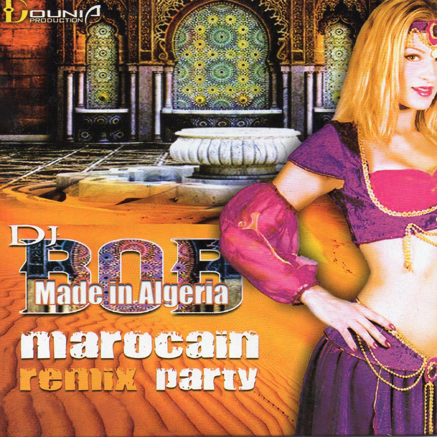 DJ BOB - INTRO MAROCAIN REMIX PARTY