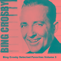 Bing Crosby Selected Favorites, Vol. 3专辑
