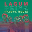 Deixa (FTampa Remix)专辑