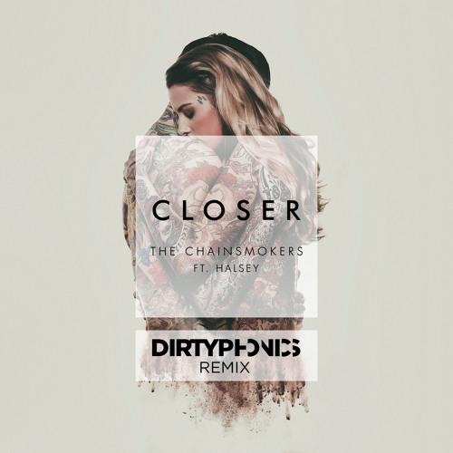 Closer (Dirtyphonics Remix)