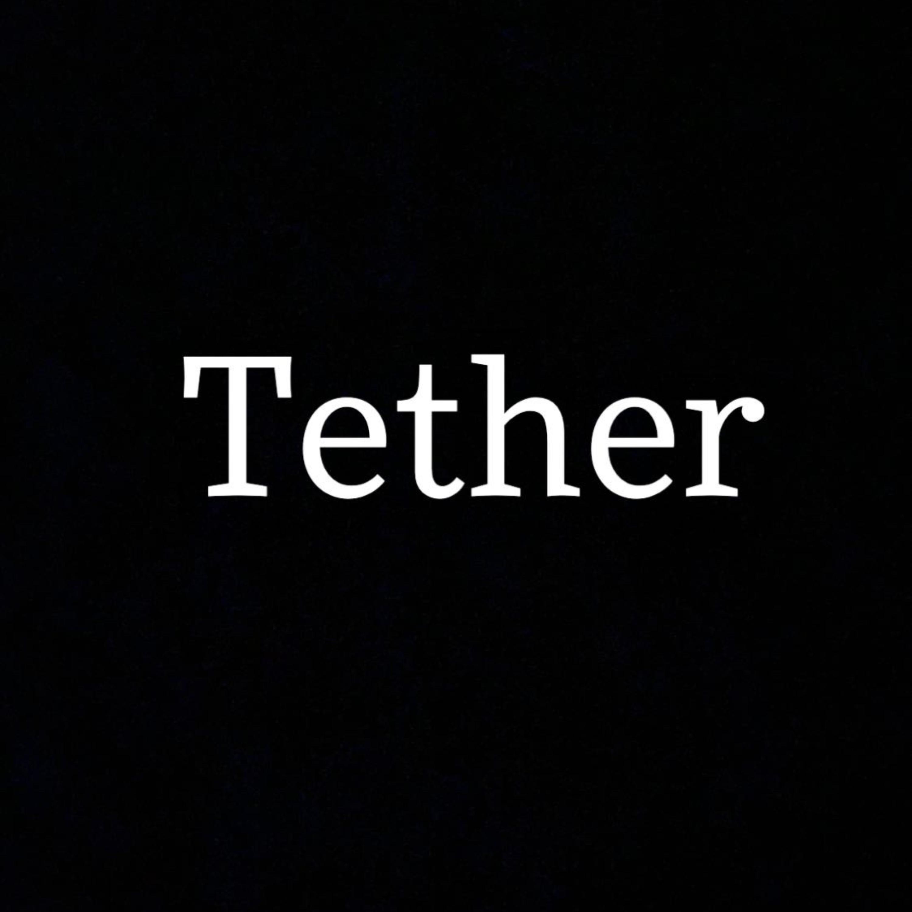 Tether