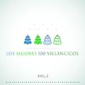 Los Mejores 100 Villancicos Vol. 2