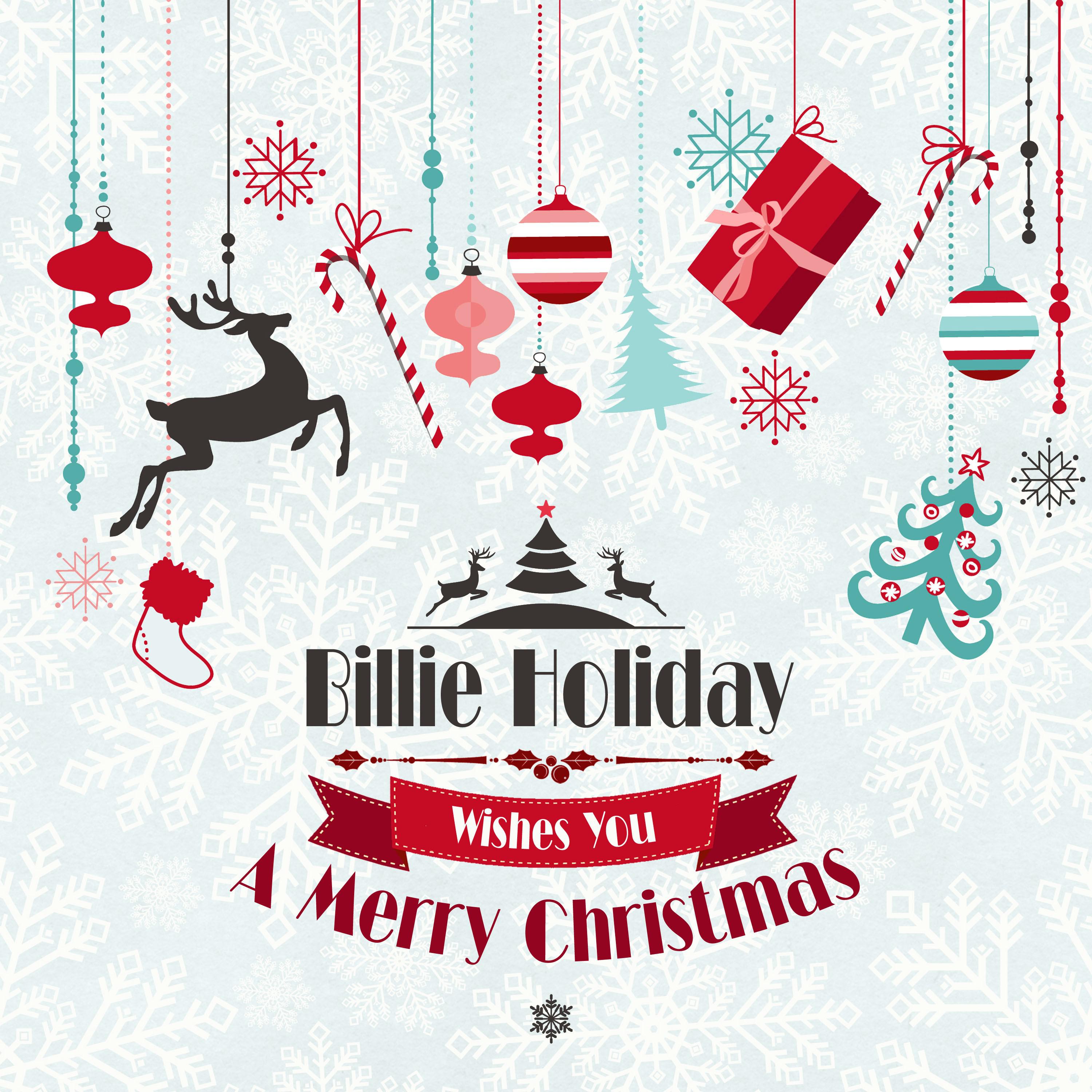 Billie Holiday Wishes You a Merry Christmas (Digitally Remastered)专辑