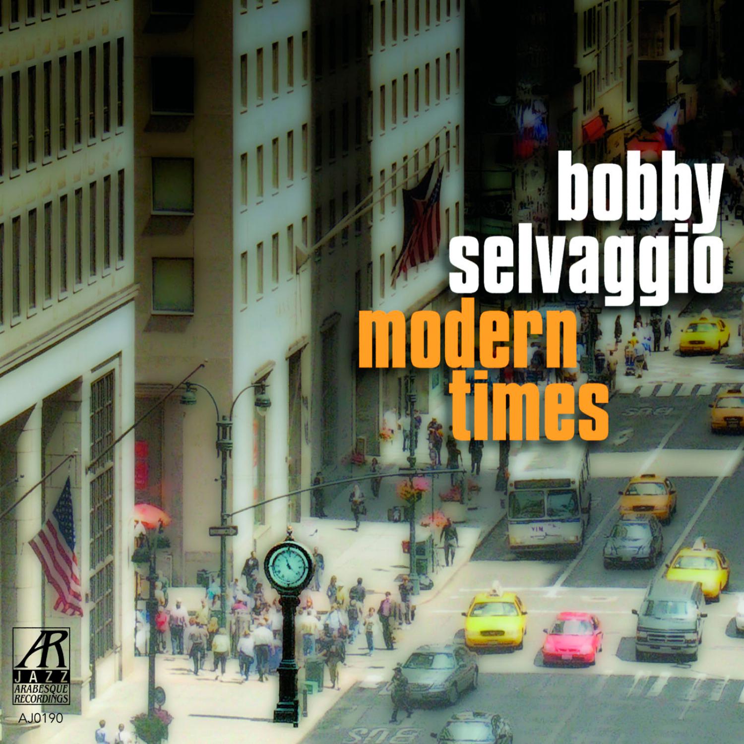 Bobby Selvaggio - Modern Times