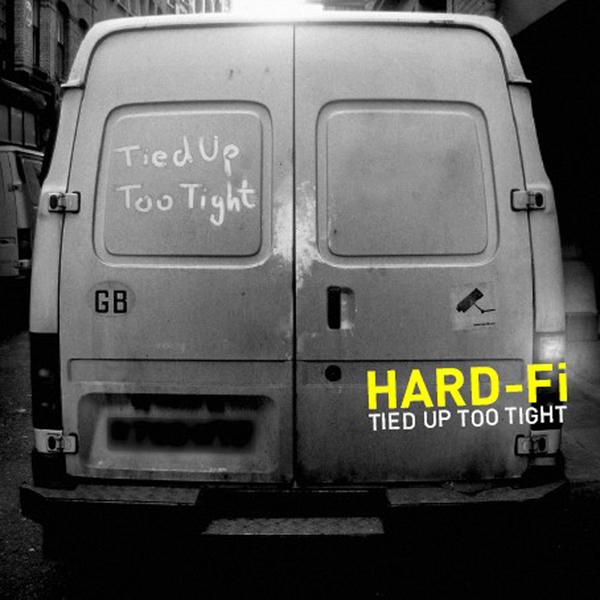 Hard-Fi - Tied Up Too Tight