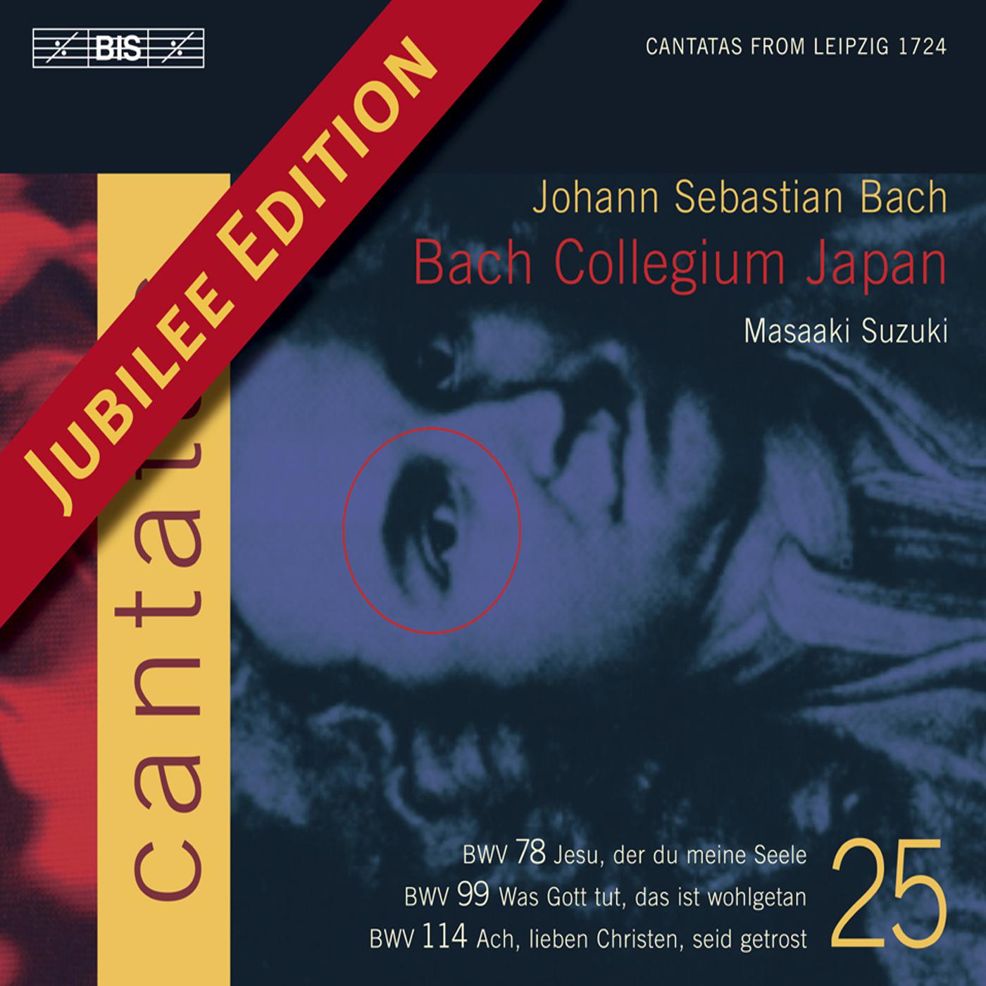 BACH, J.S.: Cantatas, Vol. 25 (Suzuki) - BWV 78, 99, 114专辑