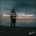 Please Don't Let Me Down(KcizEL Remix)