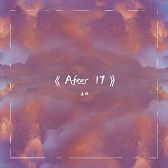 《After 17》