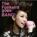 The Funkeira goes BANG!专辑