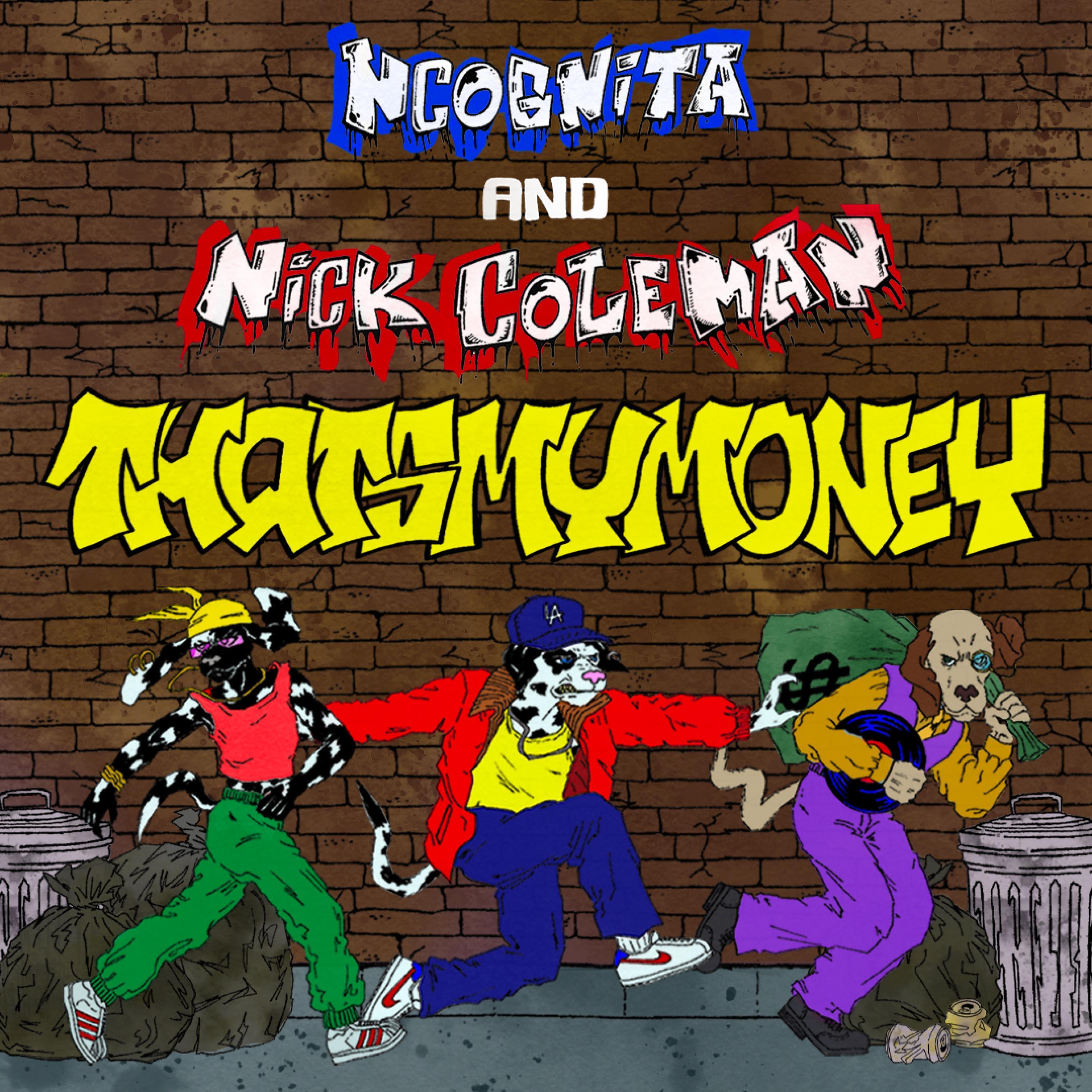 THATSMYMONEY (feat. Ncognita)