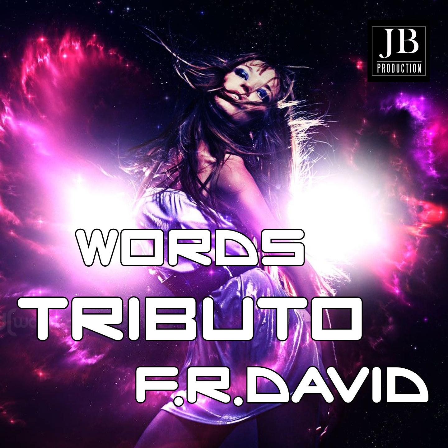 Words (Tributo F.R. David)