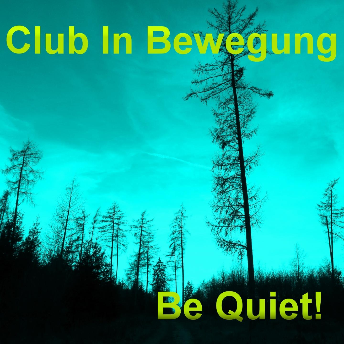 Be Quiet! (Club Mix)