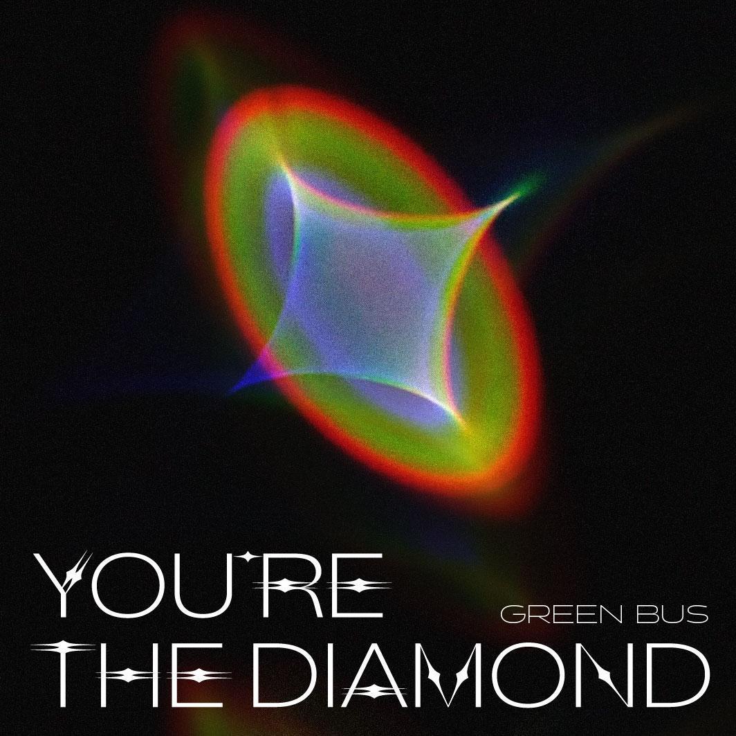 You're the diamond