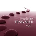 Music for Feng Shui Vol. 1