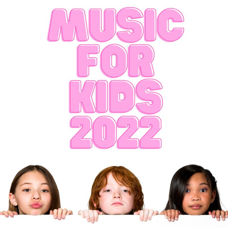 Music For Kids 2022专辑