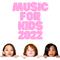 Music For Kids 2022专辑